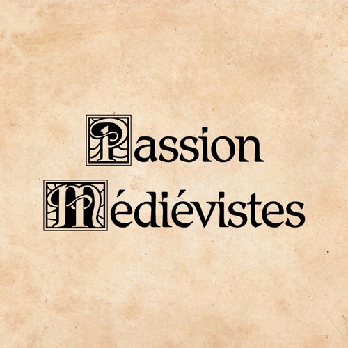 Passion médiéviste